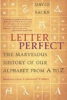 Letter Perfect: The Marvelous History of Our Alphabet from A to Z