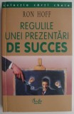 Regulile unei prezentari de succes &ndash; Ron Hoff