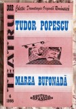 Marea bufonada - Tudor Popescu Contine dedicatie, data si semnatura autorului