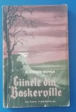 myh 417s - A Conan Doyle - Ciinele din Baskerville - ed 1957