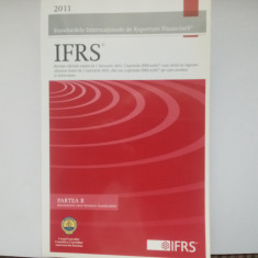 IFRS - STANDARDELE INTERNAȚIONALE DE RAPORTARE FINANCIARĂ - PARTEA B - 2011