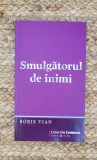 SMULGATORUL DE INIMI - BORIS VIAN