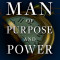 A Man of Purpose and Power: A 90 Day Devotional