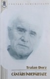 Carte Cantari indepartate Traian Dorz, stare buna sau foarte buna, noua sau anticariat