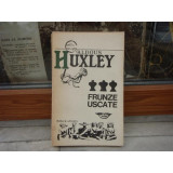 Frunze uscate , Aldous Huxley , 1973