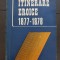 Itinerare eroice 1877-1878. Jurnale de operații ale unor unități militare participante la războiul de independență - Ilie Ceaușescu, C. Olteanu