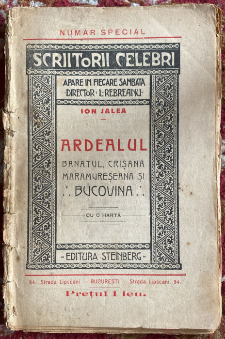 ARDEALUL,BANATUL,CRISANA MARAMURESANA si BUCOVINA de ION JALEA/HARTA IN STAREA !