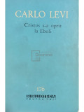 Carlo Levi - Cristos s-a oprit la Eboli (editia 1963)