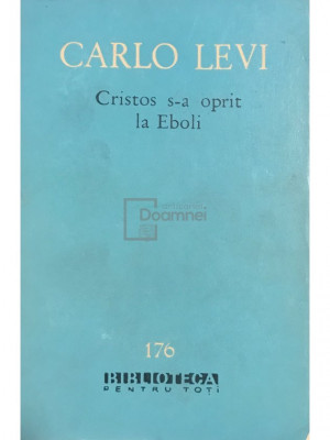 Carlo Levi - Cristos s-a oprit la Eboli (editia 1963) foto