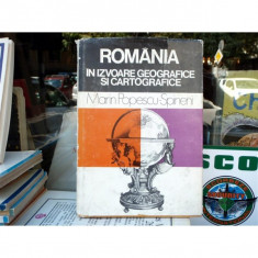 Romania in izvoare geografice si cartografice , Marin Popescu-Spineni , 1978
