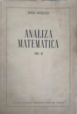 ANALIZA MATEMATICA VOL.2-MIRON NICOLESCU foto