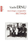 Sectanţii. Mică trilogie a marginalilor (Vol. 1)