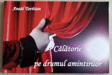 Calatorie pe drumul amintirilor - Anaid Tavitian, album de amintiri despre actorul George Stancu - Constanta, contine fotografii de colectie