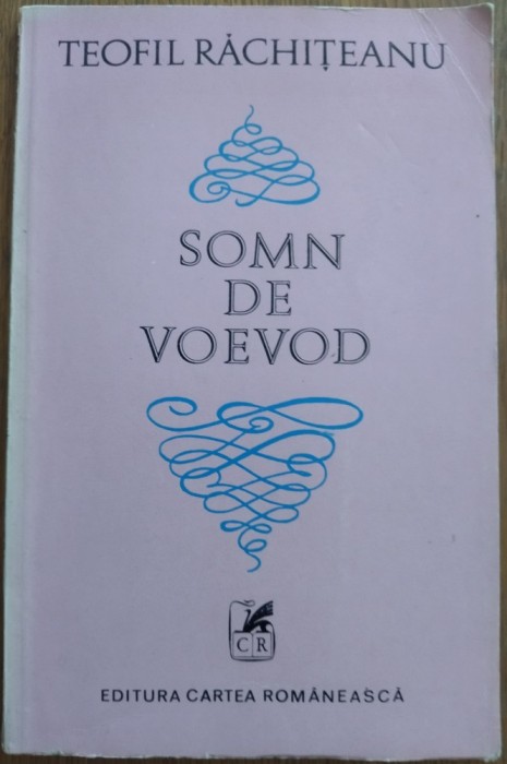 TEOFIL RACHITEANU - SOMN DE VOIEVOD (VERSURI, editia princeps - 1980) [doua pagini cu pete]