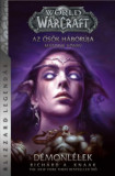 World of Warcraft: D&eacute;monl&eacute;lek - Az ős&ouml;k h&aacute;bor&uacute;ja 2. - Richard A. Knaak