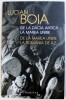 DE LA DACIA ANTICA LA MAREA UNIRE - DE LA MAREA UNIRE LA ROMANIA DE AZI de LUCIAN BOIA , 2018