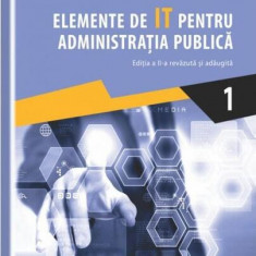 Elemente de IT pentru administrația publică (Vol. 1) - Paperback brosat - Cătălin Vrabie - Pro Universitaria