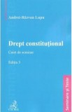 Drept constitutional. Caiet de seminar Ed.3 - Andrei-Razvan Lupu