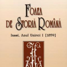 Foaia de istoria romana - Iasi 1859 - Bogdan Petriceicu Hasdeu