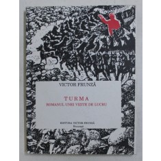 TURMA , ROMANUL UNEI VIZITE DE LUCRU de VICTOR FRUNZA , 1992