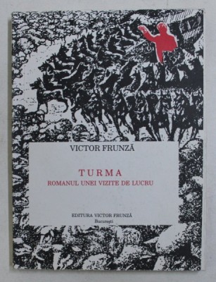 TURMA , ROMANUL UNEI VIZITE DE LUCRU de VICTOR FRUNZA , 1992 foto