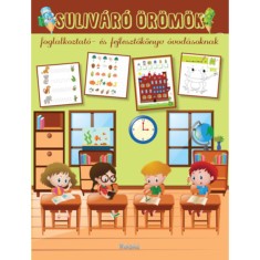 Suliv&aacute;r&oacute; &ouml;r&ouml;m&ouml;k - Foglalkoztat&oacute;- &eacute;s fejlesztők&ouml;nyv &oacute;vod&aacute;soknak - Izmindi Katalin
