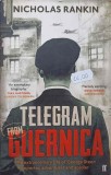 TELEGRAM FROM GUERNICA-NICHOLAS RANKIN-244784
