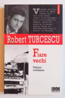 FIARE VECHI - DILEME COTIDIENE de ROBERT TURCESCU , 2005 foto
