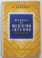 MANUAL DE MEDICINA INTERNA PENTRU CADRE MEDII - CORNELIU BORUNDEL, EDITIA A II A, BUC. 1979