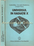 Universul In Radiatie X - Emilia Tifrea, Alexandru Dumitrescu