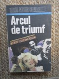 Arcul de Triumf - Erich Maria Remarque - Roman Beletristica