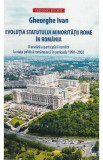 Evolutia statutului minoritatii rome in Romania - Gheorghe Ivan