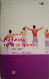 Nu faceti ce vi se spune... Mic ghid pentru angajati - Bob Nelson, Carte dezvoltare personala