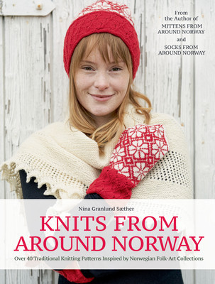 Knits from Around Norway: Over 40 Traditional Knitting Patterns Inspired by Norwegian Folk-Art Collections foto