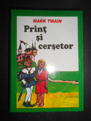 Mark Twain - Print si cersetor (2009, editie cartonata) foto