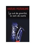 La sud de granita, la vest de soare - Haruki Murakami