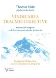 Vindecarea traumei colective - Editura ForYou