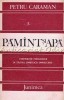 Pamant si Apa - Petru Caraman, Junimea, 1984. Critica literara, etnologie eminesciana. 359 pagini