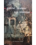 Gabriel Liiceanu - Usa interzisa (Editia: 2002)