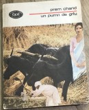 LITR6 XLA Carte Prem Chand - Un pumn de gr&icirc;u, Biblioteca pentru toți