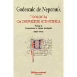 Cumpara ieftin Teologia ca dispozitie stiintifica. Prolog la Comentariu la Cartea Sentintelor - Godescalc de Nepomuk, Polirom