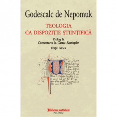 Teologia ca dispozitie stiintifica. Prolog la Comentariu la Cartea Sentintelor - Godescalc de Nepomuk