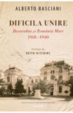 Dificila Unire. Basarabia și Rom&acirc;nia Mare. 1918-1940, Cartier