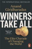 Winners Take All | Anand Giridharadas, 2020, Penguin Books Ltd