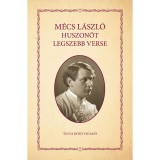 M&eacute;cs L&aacute;szl&oacute; huszon&ouml;t legszebb verse - Kiss Bernadett