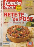 FEMEIA DE AZI - RETETE DE POST PENTRU FIECARE ZI