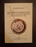 ORGANIZAREA BISERICEASCA IN SCYTHIA SI MOESIA SECUNDA IN SEC. IV-VII - HOLUBEANU