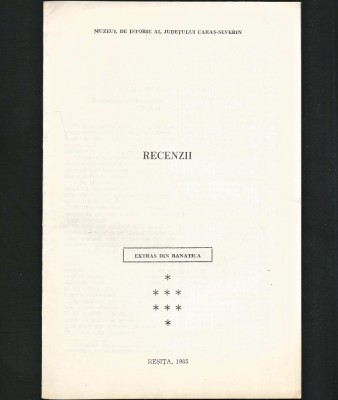 RECENZII - EXTRAS DIN BANATICA - ******* - MUZEUL DE ISTORIE AL JUDEȚULUI CARAȘ-SEVERIN - REȘIȚA, 1985 foto