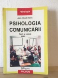 Jean-Claude Abric - Psihologia Comunicarii. Teorii si Metode