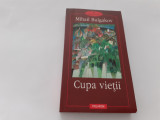 CUPA VIETII-MIHAIL BULGACOV RF12/0, Polirom